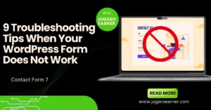 9 Troubleshooting Tips When Your WordPress Form Does Not Work