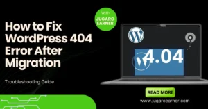 How to Fix WordPress 404 Error After Migration