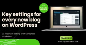 Key settings for every new blog on WordPress